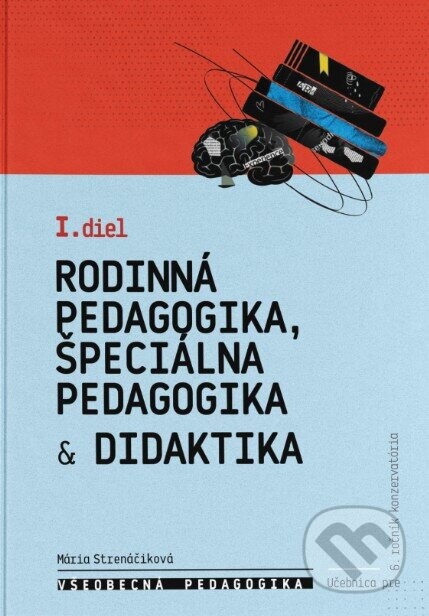Všeobecná pedagogika pre 6. ročník konzervatória - 1. diel - Mária Strenáčiková