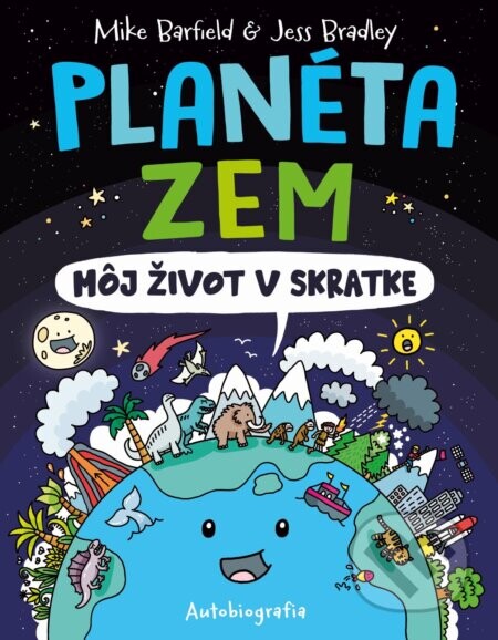 Planéta Zem: Môj život v skratke - Mike Barfield a Jess Bradley