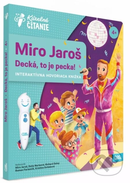Kúzelné čítanie: Miro Jaroš - Decká, to je pecka! - Adrián Macho (ilustrátor)