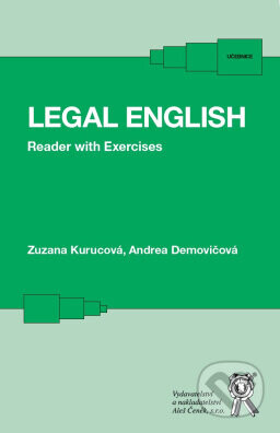 Legal English. Reader with Exercises - Zuzana Kurucová, Andrea Demovičová