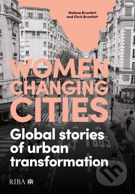 Women Changing Cities - Melissa Bruntlett