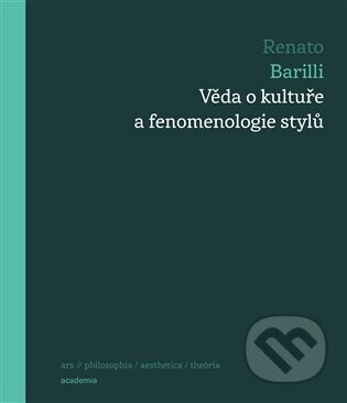 Věda o kultuře a fenomenologie stylů - Renato Barilli