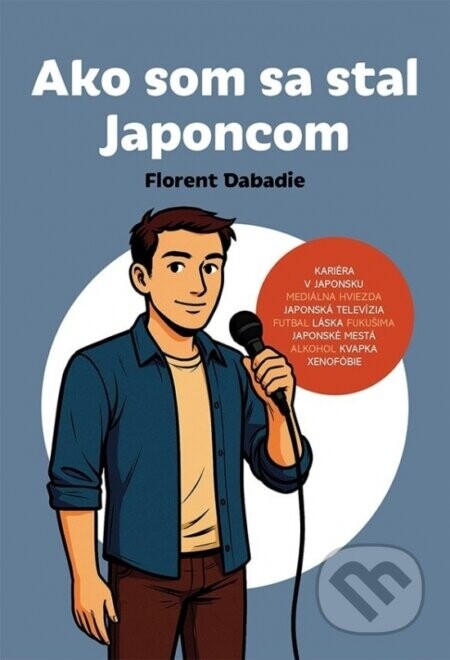 Ako som sa stal Japoncom - Florent Dabadie