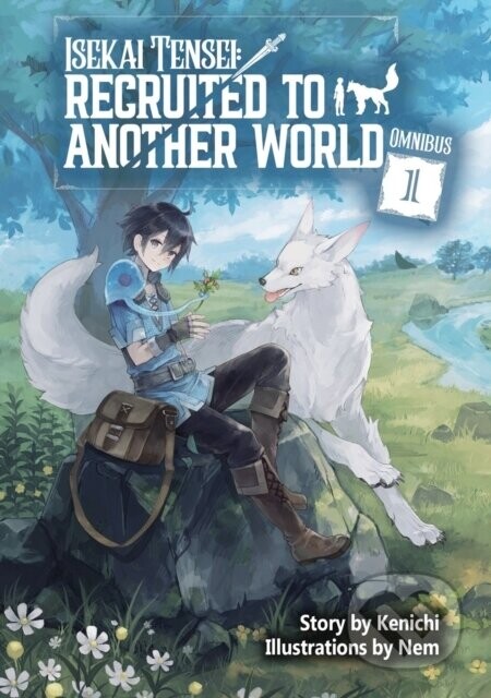 Isekai Tensei: Recruited to Another World: Omnibus 1 (Light Novel) - Andria McKnight, Nem, Kenichi
