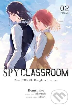 Spy Classroom 2nd Period: Daughter Dearest, Vol. 2 (manga) - Benishake, Tomari, Thrasher, Takemachi Takemachi, Nathaniel Hiroshi