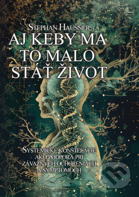 Aj keby ma to malo stáť život - Stephan Hausner