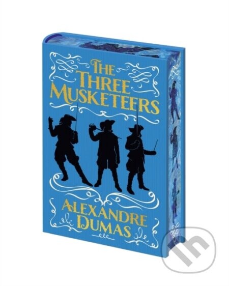 The Three Musketeers - Monsieur Alexandre Dumas