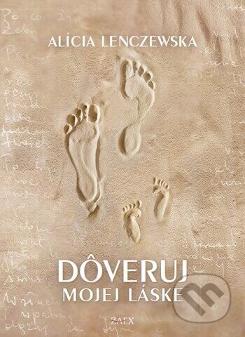 Dôveruj mojej láske - Alícia Lenczewska