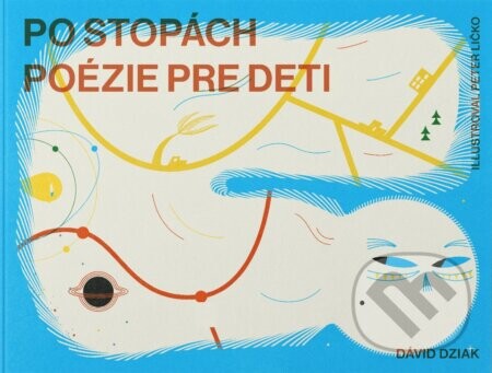 Po stopách poézie pre deti - Dávid Dziak, Peter Ličko (ilustrátor)