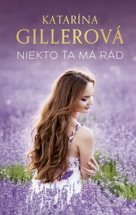 Niekto ťa má rád - Katarína Gillerová