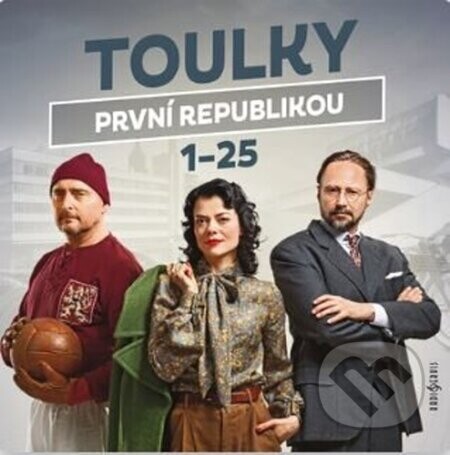 Toulky první republikou (1-25) - kolektív autorov