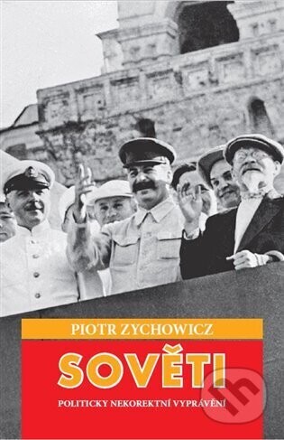 Sověti - Piotr Zychowicz
