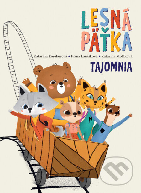 Tajomnia - Katarína Kerekesová, Simona Čechová (ilustrátor), Mária Nerádová (ilustrátor), Ďuro Balogh (ilustrátor), Katarína Moláková, Ivana Laučíková