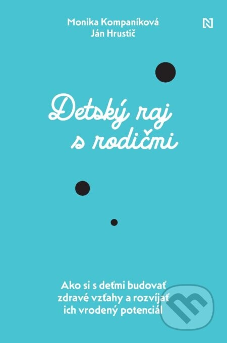 Detský raj s rodičmi - Ján Hrustič a Monika Kompaníková