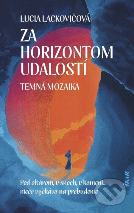 Za horizontom udalostí: Temná mozaika - Lucia Lackovičová