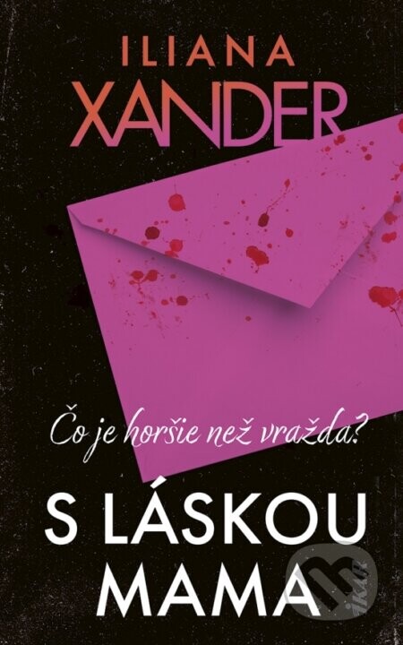 S láskou mama - Iliana Xander