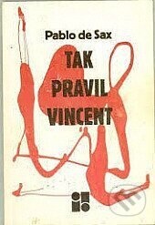Tak pravil Svatý Vincent - Pablo de Sax