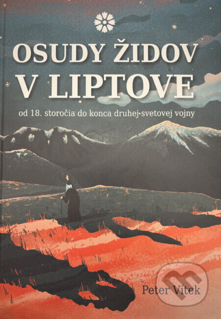Osudy Židov v Liptove - Peter Vítek
