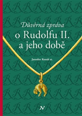 Důvěrná zpráva o Rudolfu II. a jeho době