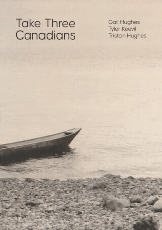 Take Three Canadians - Tristan Hughes, Gail Hughes, Tyler Keevil
