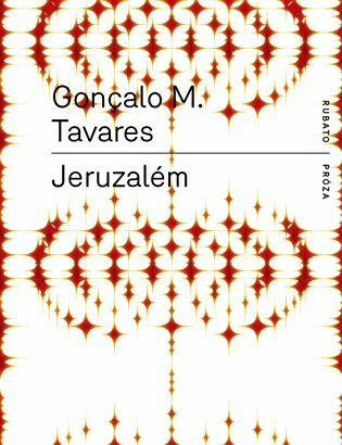 Jeruzalém - Gonçalo M. Tavares