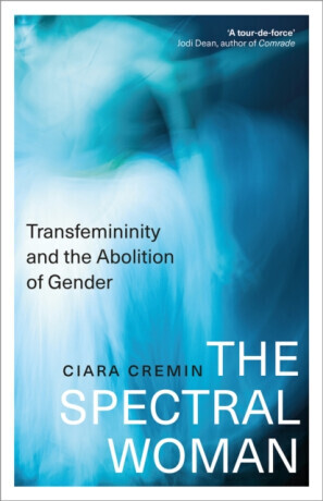 The Spectral Woman - Ciara Cremin
