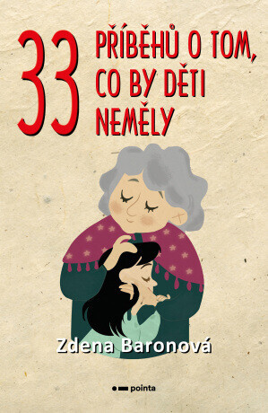 33 příběhů o tom, co by děti neměly - Zdena Baronová - e-kniha