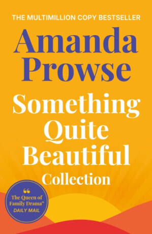 Something Quite Beautiful - Amanda Prowseová