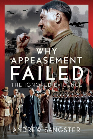Why Appeasement Failed - Andrew Sangster