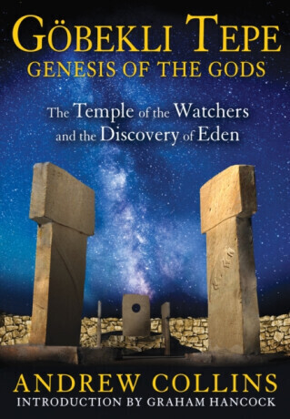 Gobekli Tepe: Genesis of the Gods - Andrew Collins