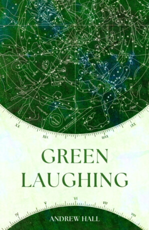 Green Laughing - Andrew Hall