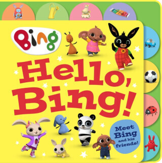 Hello, Bing! (Tabbed Board) - HarperCollins Childrenâ€™s Books