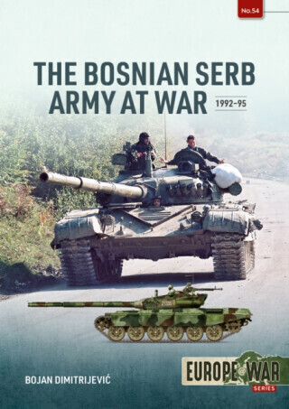 The Bosnian Serb Army at War 1992-95 - Bojan Dimitrijevic
