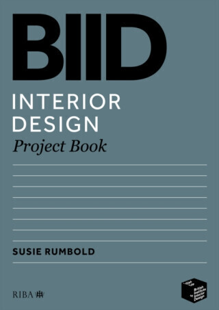 BIID Interior Design Project Book - Susie Rumbold