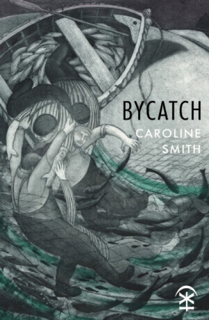 Bycatch - Caroline Smith