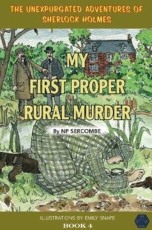 My First Proper Rural Murder - NP Sercombe