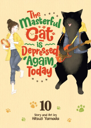 The Masterful Cat Is Depressed Again Today Vol. 10 - Hitsuzi Yamada