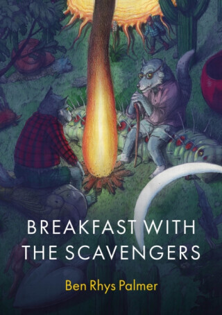Breakfast with the Scavengers - Ben Rhys Palmer
