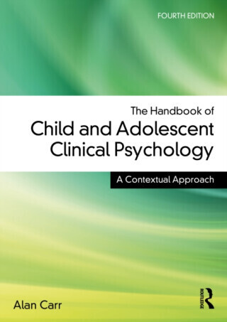The Handbook of Child and Adolescent Clinical Psychology - Alan  Carr
