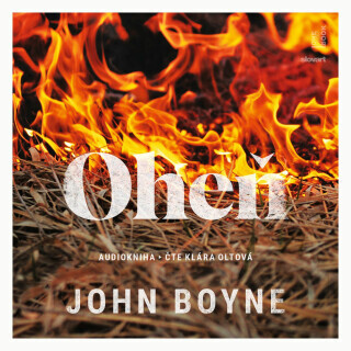 Oheň - John Boyne - audiokniha