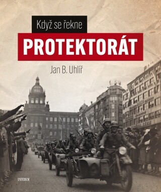 Když se řekne protektorát - Jan Uhlíř - e-kniha