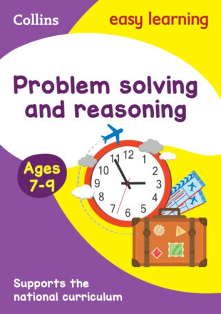 Problem Solving and Reasoning Ages 7-9 - Collins Easy Learning