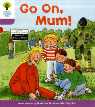 Oxford Reading Tree: Level 1+: More First Sentences A: Go On Mum - Roderick Hunt, Alex Brychta