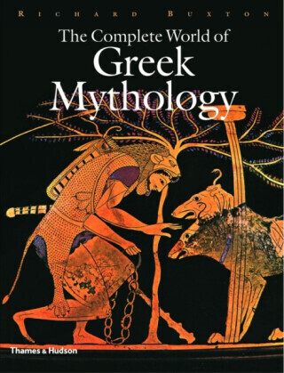The Complete World of Greek Mythology - Richard Buxton
