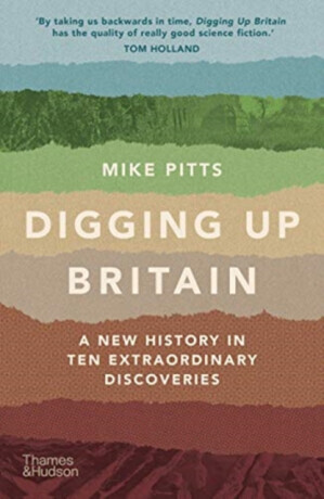 Digging Up Britain - Pitts Mike