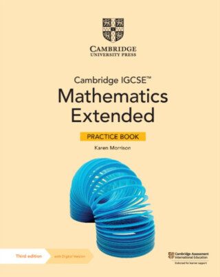 Cambridge IGCSEâ„¢ Mathematics Extended Practice Book with Digital Version (2 Years' Access) - Karen Morrison