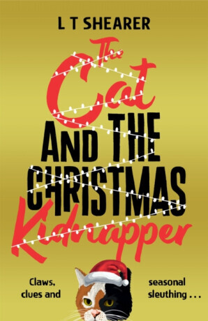 The Cat and the Christmas Kidnapper - L. T. Shearer