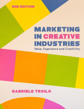 Marketing in Creative Industries - Gabriele  Troilo