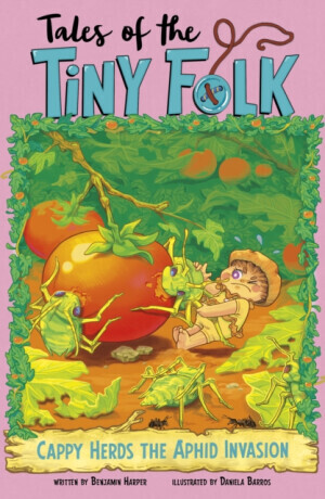 Cappy Herds the Aphid Invasion - Harper Benjamin