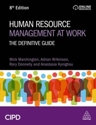 Human Resource Management at Work - Adrian Wilkinson, Rory Donnelly, Mick Marchington, Anastasia Kynighou